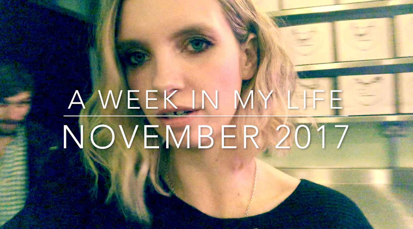 A Week In My Life: November 2017